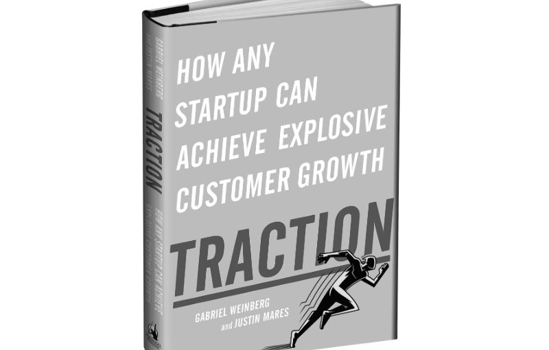 Traction: A startup guide to getting customers